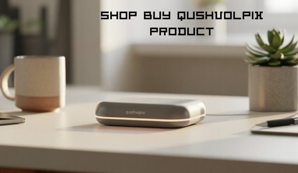 shop buy qushvolpix product